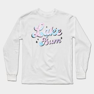 Lake Bum Summer Vacation Long Sleeve T-Shirt